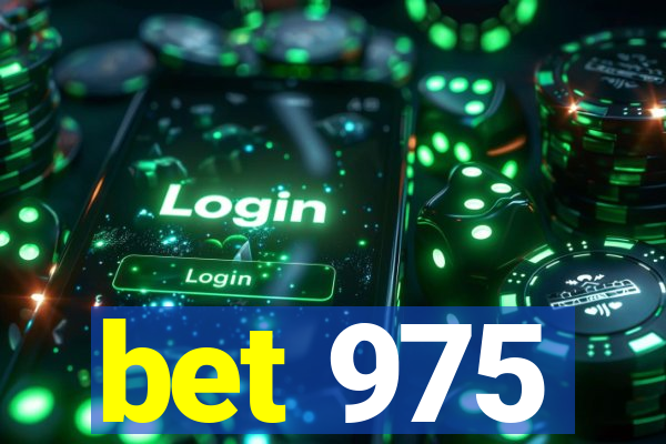 bet 975